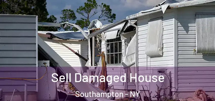  Sell Damaged House Southampton - NY
