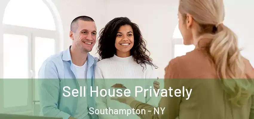  Sell House Privately Southampton - NY