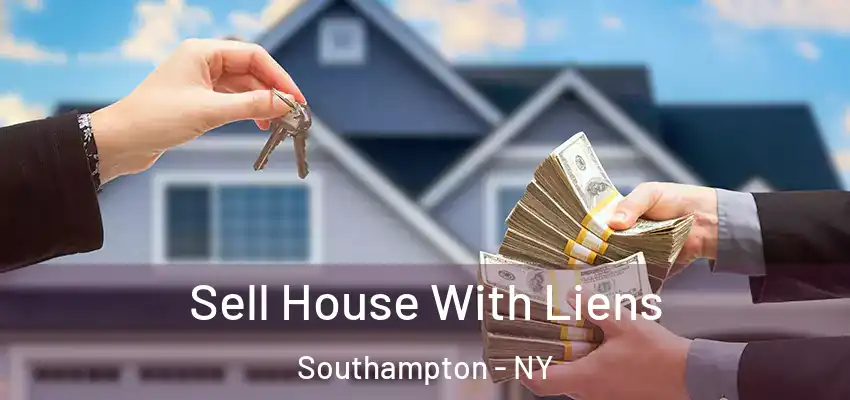  Sell House With Liens Southampton - NY