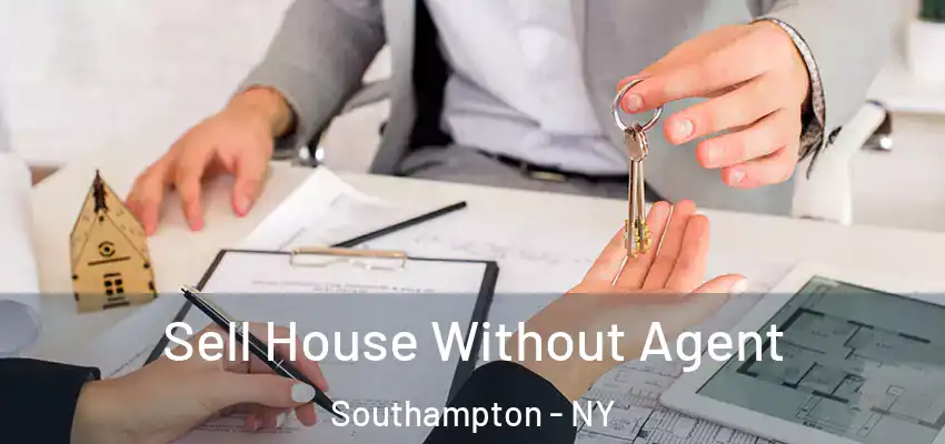 Sell House Without Agent Southampton - NY
