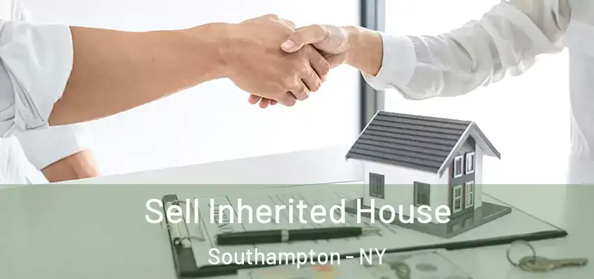  Sell Inherited House Southampton - NY