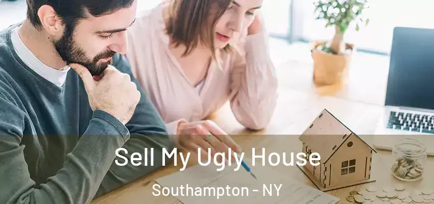 Sell My Ugly House Southampton - NY